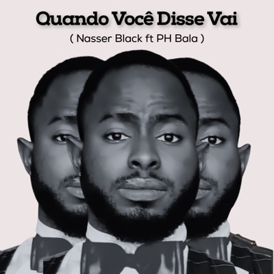 Quando Você Disse Vai (feat. Ph Bala) - Single
