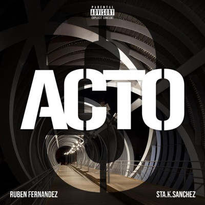 ACTO 3 (feat. Sta.K.Sanchez) - Single