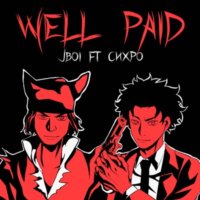 Well Paid (feat. Chxpo) - Single