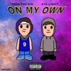 On My Own (feat. Ness the Kid) - Single