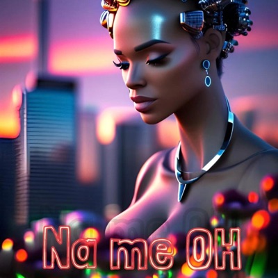 Na Me Oh - Single