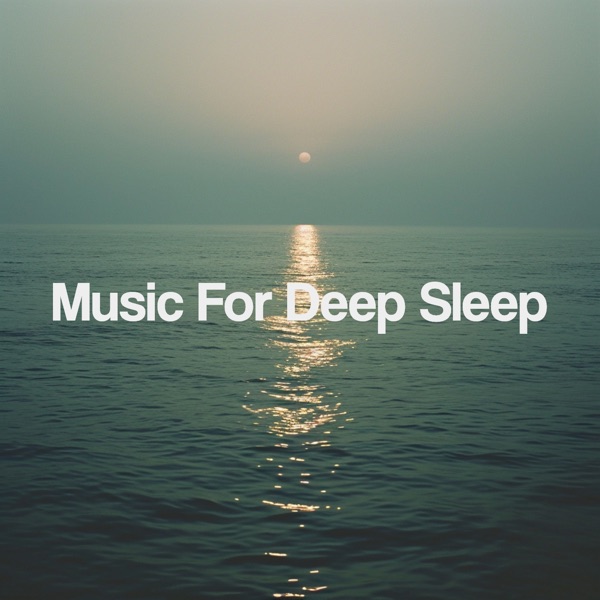Music for Deep Sleep