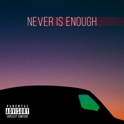 Never Is Enough (feat. louiexo) - Single