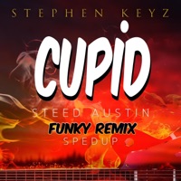 Cupid SpedUp (feat. Steed Austin & Twin) - Single - Stephen Keyz