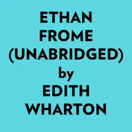 Ethan Frome (Unabridged)