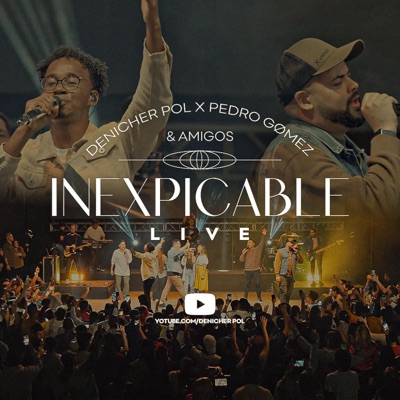 Inexpicable Live (feat. Pedro Gomez) [Live] - Single