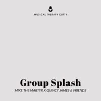 Group Splash (feat. Muja messiah, Baby Shel, Manny Phesto, Dj Quincy James, Metasota, Ken-C, Maria Isa, Left Field & Axel Foley) - Single - Mike The Martyr