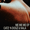 Me Me Me - Catz'n Dogz & Nala