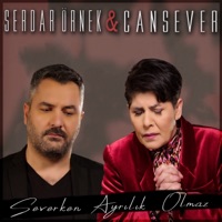 Severken Ayrılık Olmaz (feat. Cansever) - Single - Serdar Örnek
