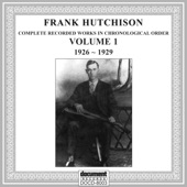 Frank Hutchison Vol 1 (1926-1929)