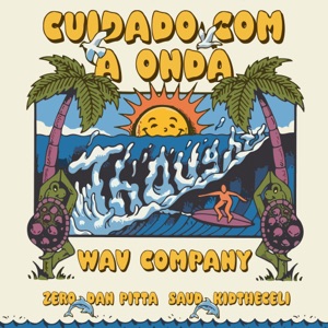 Cuidado Com a Onda (feat. Zero)