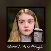 Almost Is Never Enough artwork