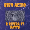 Bien Acido (feat. Natto) - Single