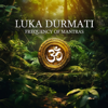 Frequency of Mantras - Luka Durmati