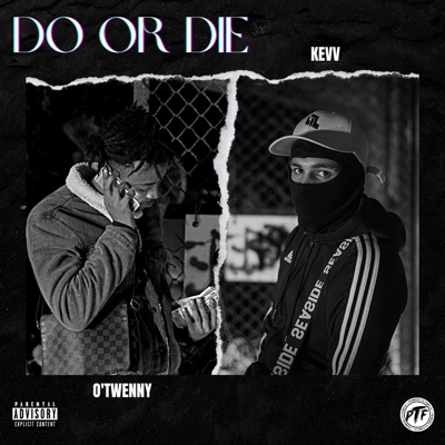 Do Or Die (feat. O'Twenny) - Single