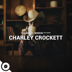 Charley Crockett  OurVinyl Sessions - EP