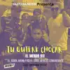 Stream & download Tu Quiere Chocar (feat. El Jodon, Manilo Rd, El Good & Neno El Comandante) [Remix]