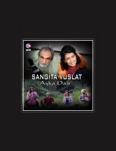 Ouça Sangita Vuslat, assista a videoclipes, leia a biografia, veja as datas das turnês e mais!