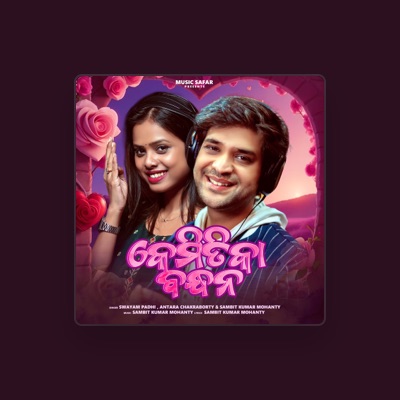 Listen to Sambit Kumar Mohanty, watch music videos, read bio, see tour dates & more!