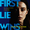 First Lie Wins - Ashley Elston