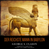 Der Reichste Mann in Babylon - George S. Clason