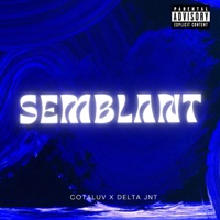 Semblant (feat. DELTA JNT) - Single - Cotaluv