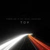 Top (feat. DA REAL HUNCHO) - Single