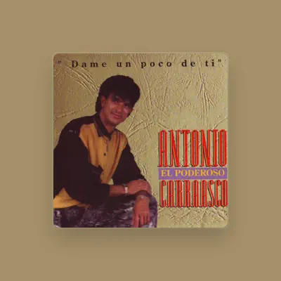 Listen to Antonio Carrasco, watch music videos, read bio, see tour dates & more!