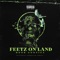 FEETZ ON LAND (feat. Fob Gee & TodddG45) - HoodGoonies lyrics
