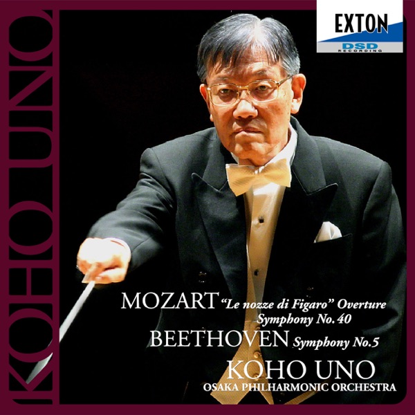 Mozart: ''Le nozze di Figaro'' Overture, Symphony No. 40 - Beethoven: Symphony No. 5