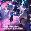 DEATH TRUNK - Single