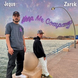Keep Me Company (feat. Zarek!) Jegus