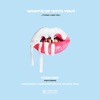 What's Up With You? ( I Think i like you ) (feat. Stuey Rock, Tasha Catour & LIL ATLANTA TRILL) - Single