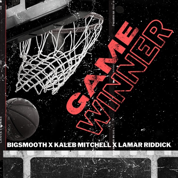 Game Winner (feat. Kaleb Mitchell & Lamar Riddick)