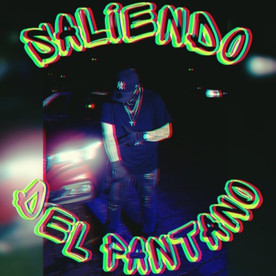 Saliendo Del Pantano - Single