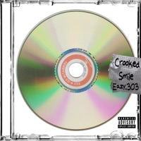 Crooked Smile - Single - Eazy.303