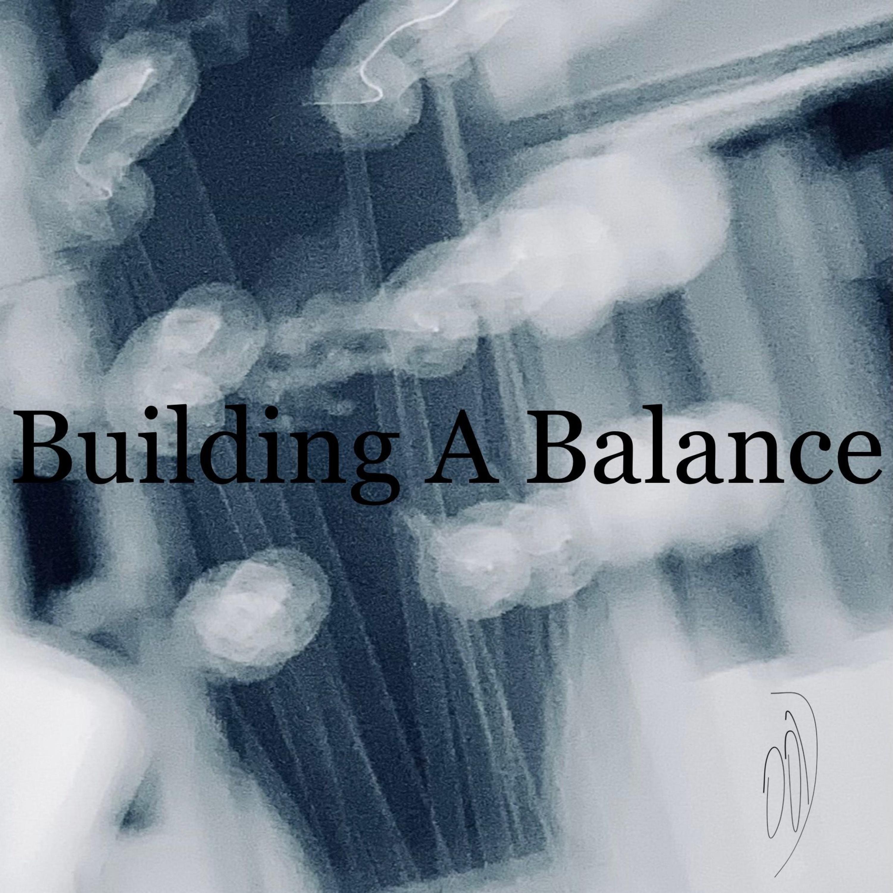 Building a Balance