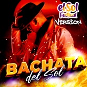 Bachata Del Sol (El Sol Festival Version) artwork