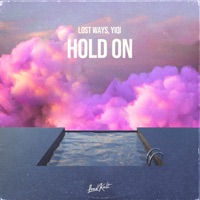 Hold On - Single - Lost Ways & Yiqi