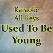 Used to Be Young (Karaoke Version) artwork