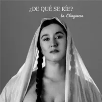 ¿De qué se ríe? — La Chinganera