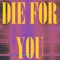 Die For You artwork