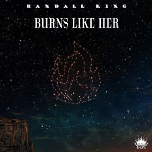 Randall King - Burns Like Her - 排舞 音乐