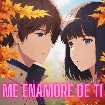 Me Enamoré De Ti - Single