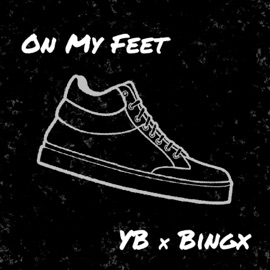 On My Feet YB & Bingx