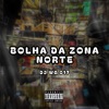 BOLHA DA ZONA NORTE - Single