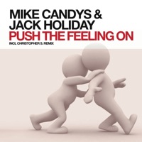 Push the Feeling On - Mike Candys & Jack Holiday