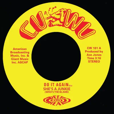 Ascolta 'Do It Again b/w She's a Junkie - Single' di Deep Heat & Cu Wu