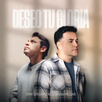 Deseo Tu Gloria (feat. Lowsan Melgar) - Single - Emir Sensini