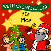 Weihnachtslieder für Max (feat. Simone Sommerland) - Kinderlied für dich